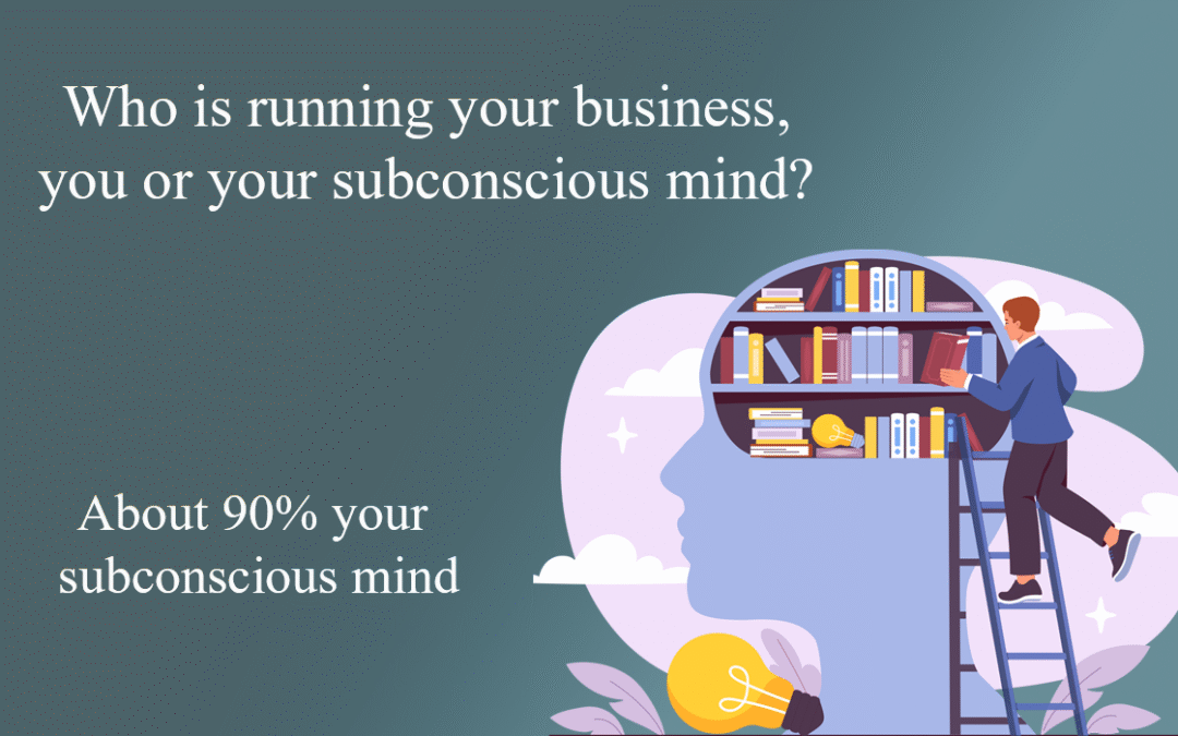 واقعاً چه کسی بیزنس تو را اداره می‌کند؟ تو یا ناخودآگاهت؟